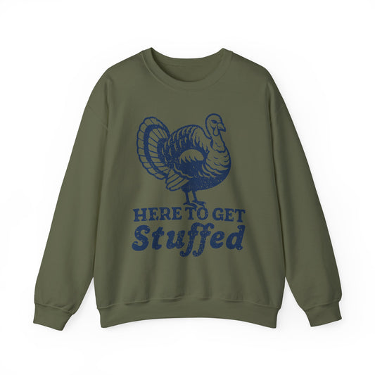 Here to Get Stuffed Crewneck Sweatshirt - Unisex