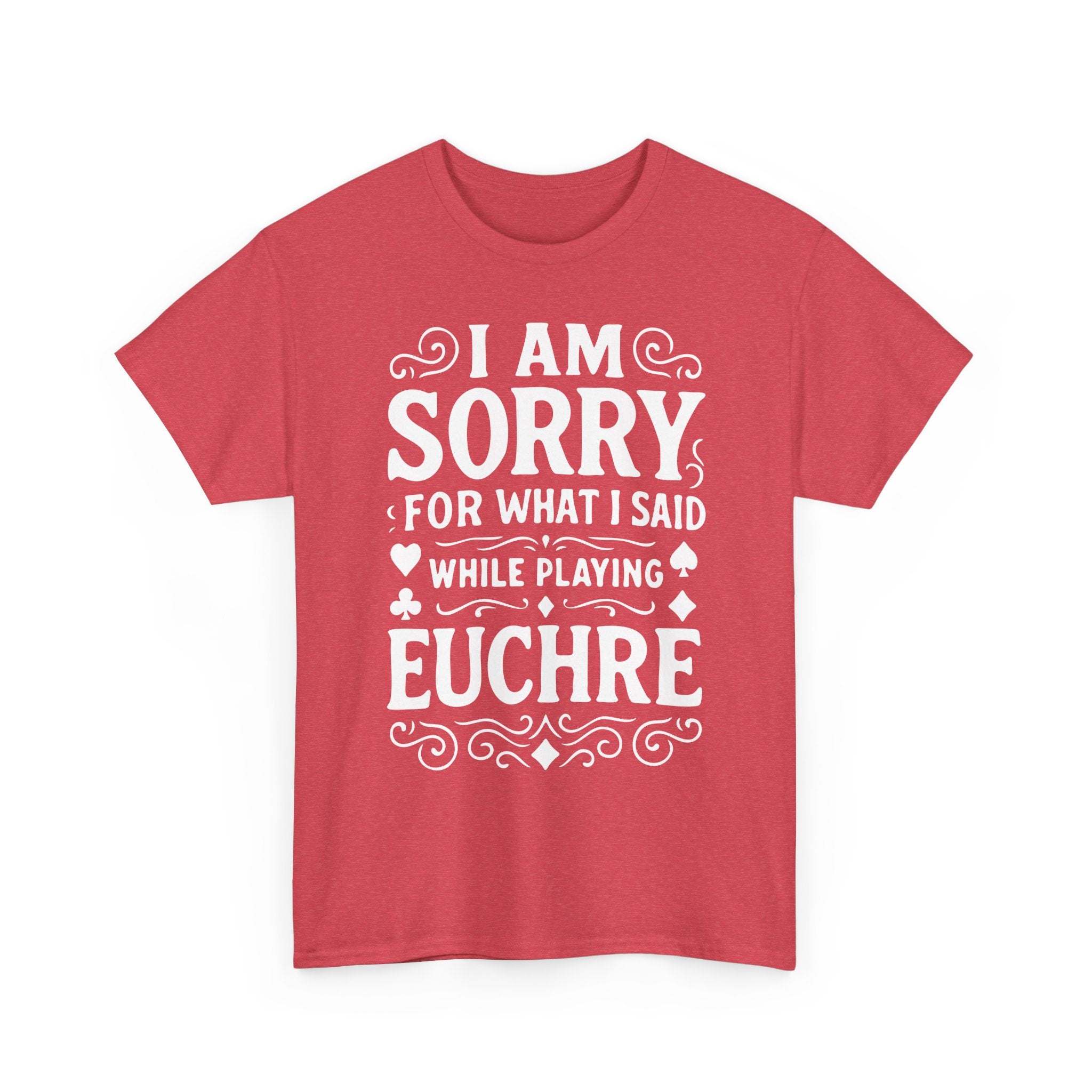 I am Sorry For What I Said While Playing Euchre White Basic T-Shirt - Unisex