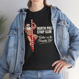 North Pole Strip Club Gettin On The Naughty List Basic T-Shirt - Unisex