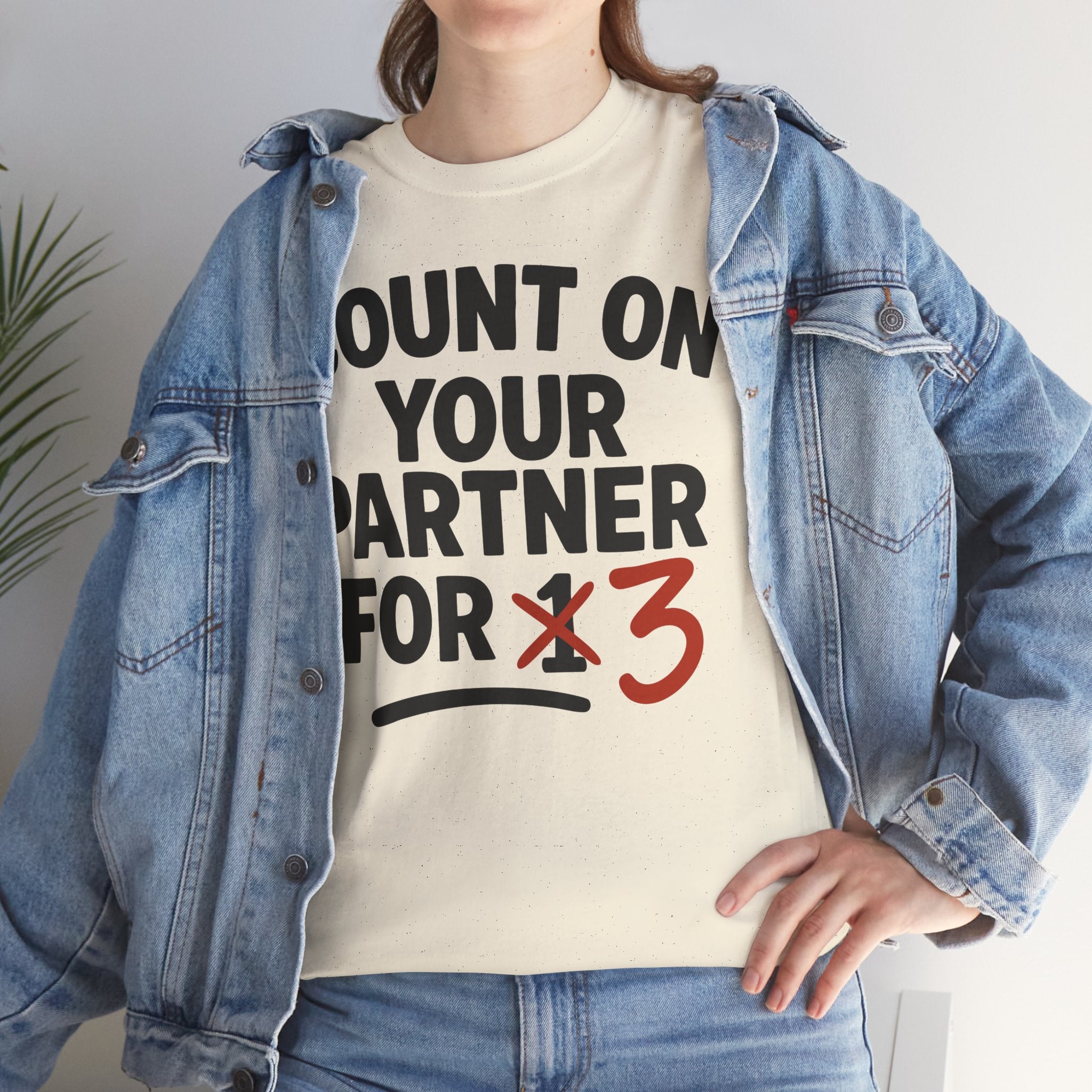 Count on Your Partner for One Basic T-Shirt - Unisex