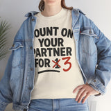 Count on Your Partner for One Basic T-Shirt - Unisex