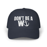 Don't be a Wanker Boating Classic Dad Cap