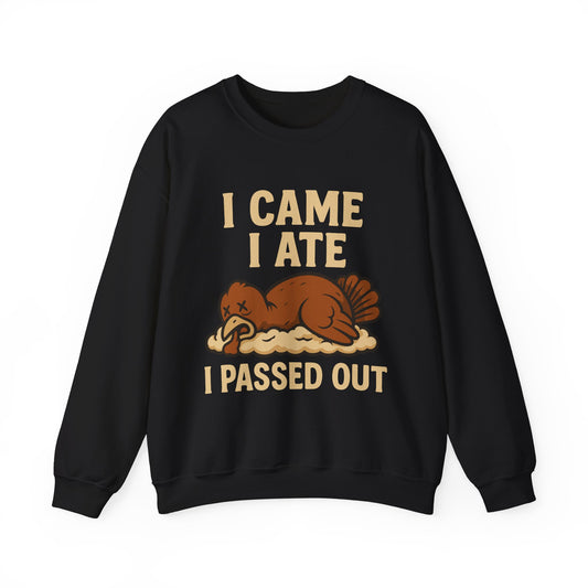 I Came I Ate I Passed Out Crewneck Sweatshirt - Unisex