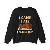 I Came I Ate I Passed Out Crewneck Sweatshirt - Unisex