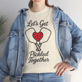 Let's Get Pickled Together Basic T-Shirt - Unisex