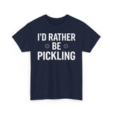 I'd Rather be Pickling Basic T-Shirt - Unisex