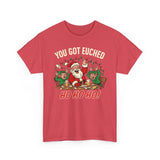You Got Euched Basic T-Shirt - Unisex