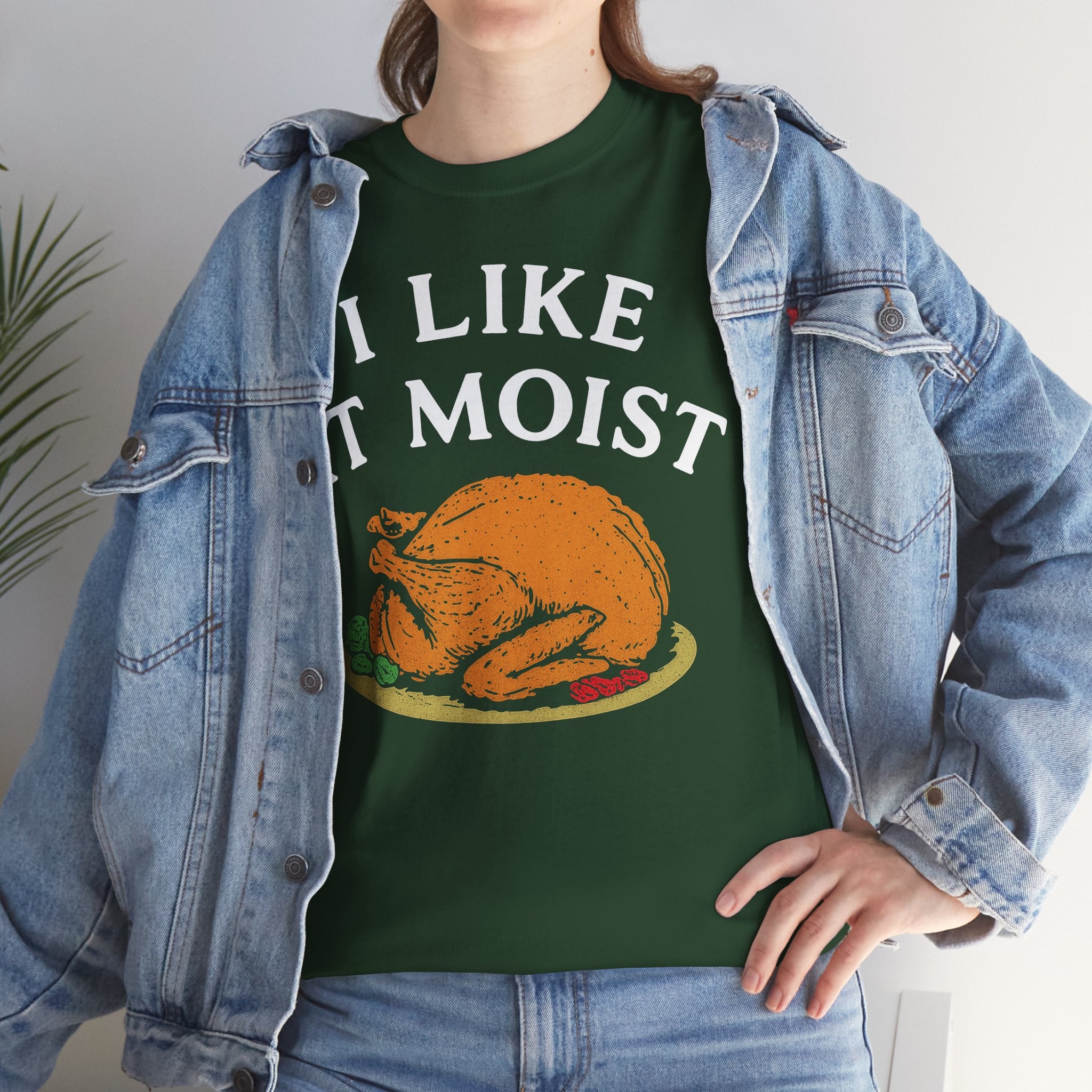 I Like it Moist Basic T-Shirt - Unisex