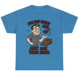 Great Aim Just Ask Your Mom Basic T-Shirt - Unisex