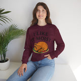 I Like it Moist Crewneck Sweatshirt - Unisex