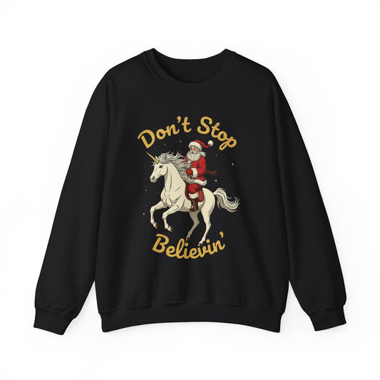 Dont Stop Believin Crewneck Sweatshirt - Unisex