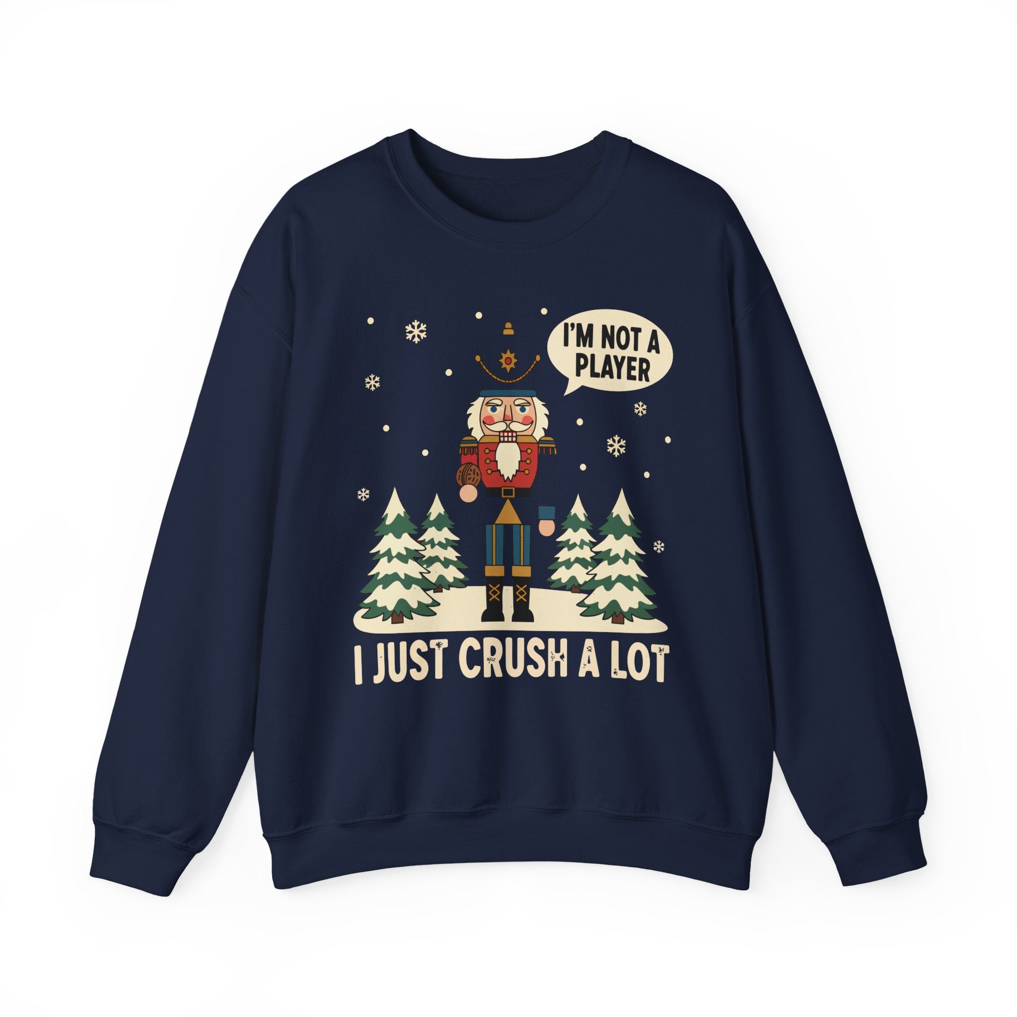 Im Not A Player I Just Crush A Lot Crewneck Sweatshirt - Unisex