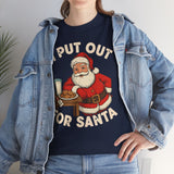 I Put Out For Santa Basic T-Shirt - Unisex