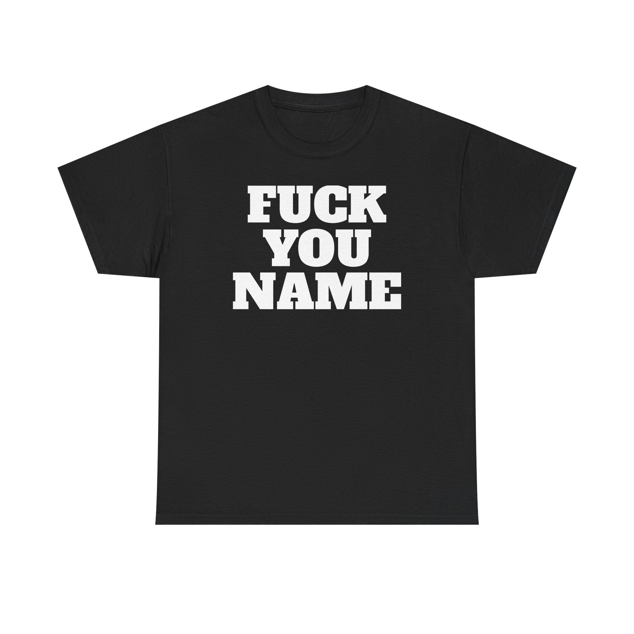 FU Name Personalized Basic T-Shirt - Unisex