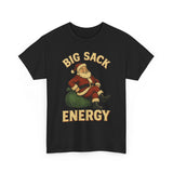 Big Sack Energy Basic T-Shirt - Unisex