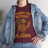 Thanks for Nothing Pilgrims Basic T-Shirt - Unisex