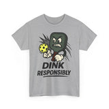 Dink Responsibly Basic T-Shirt - Unisex