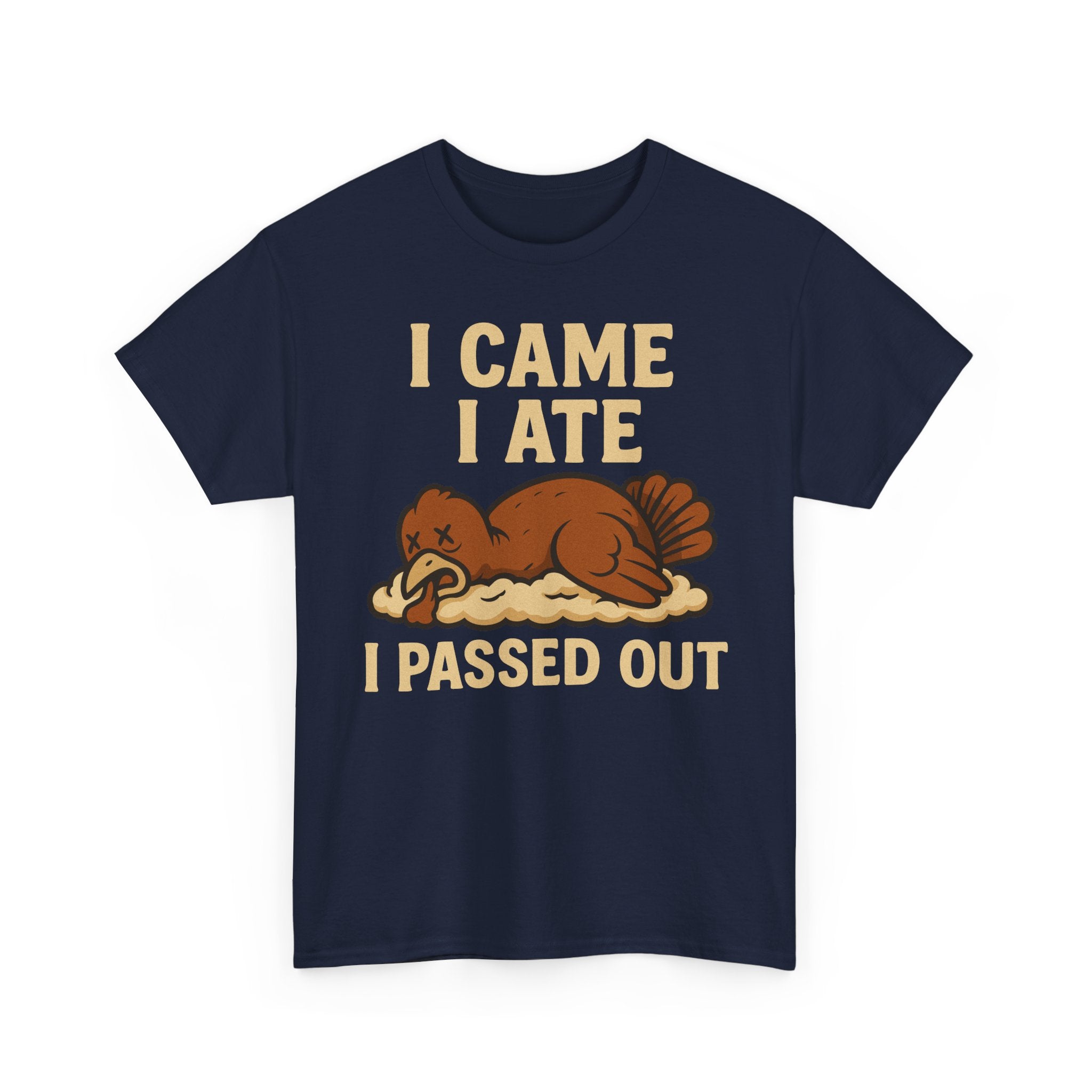 I Came I Ate I Passed Out Basic T-Shirt - Unisex