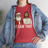 We Saw That Basic T-Shirt - Unisex