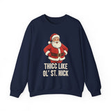 Thicc Like Ol St Nick Crewneck Sweatshirt - Unisex