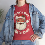 Snows Out Hos Out Basic T-Shirt - Unisex
