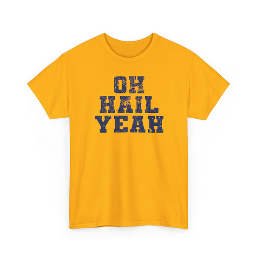 Oh Hail Yeah Blue Basic T-Shirt - Unisex