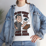 Great Aim Just Ask Your Mom Basic T-Shirt - Unisex