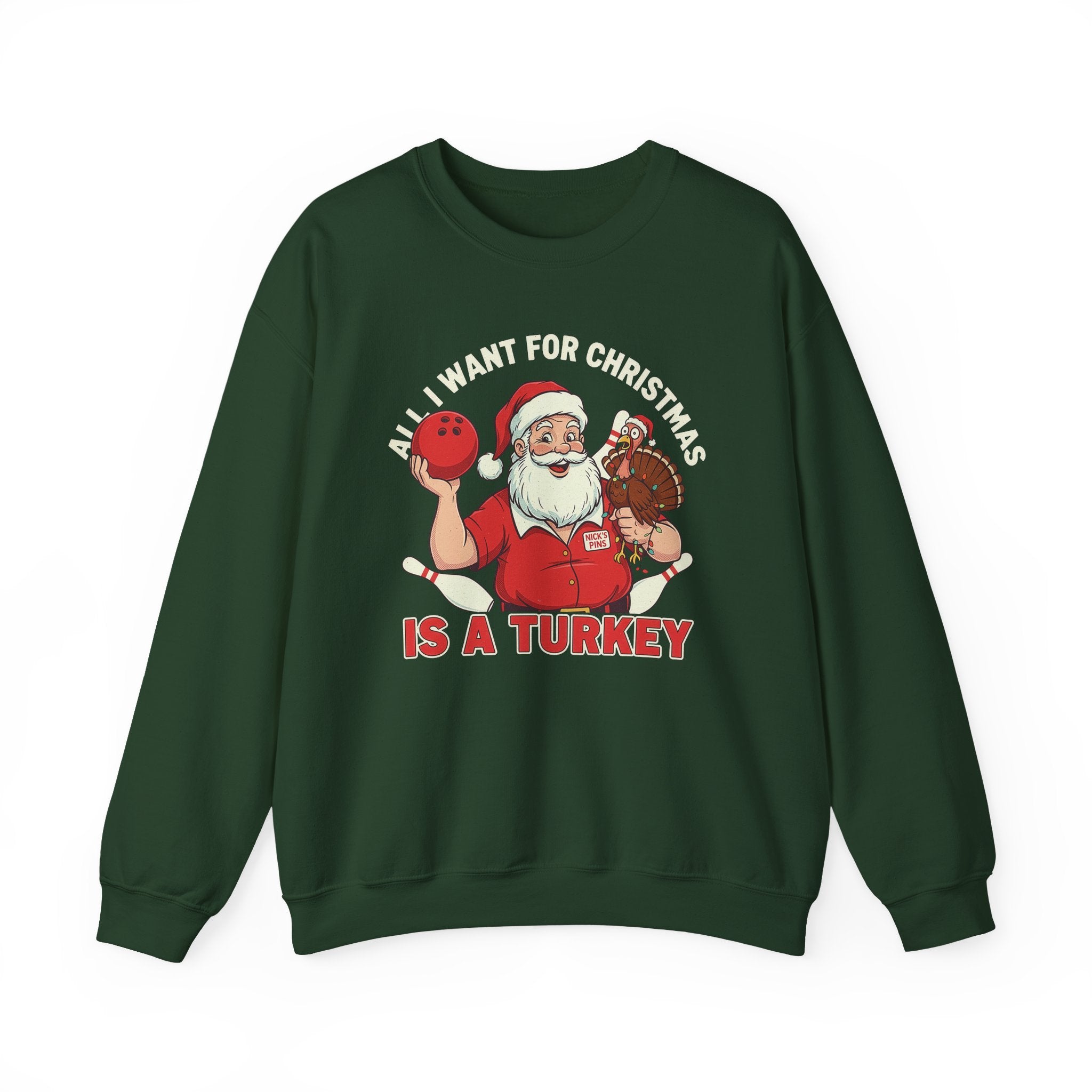 All I Want For Christmas Is A Turkey Crewneck Sweatshirt - Unisex