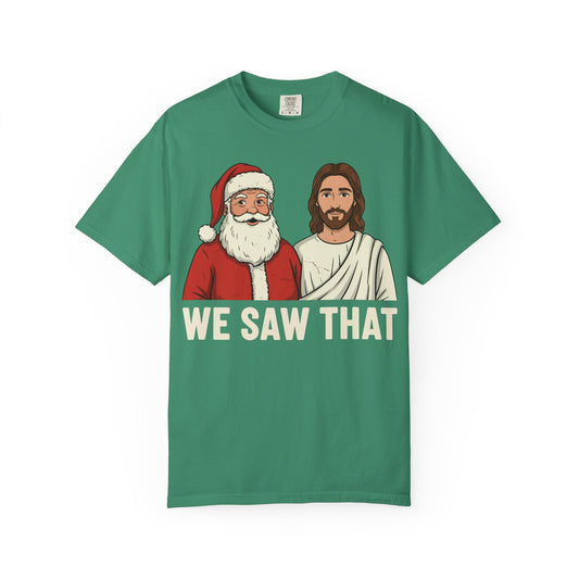 We Saw That Premium T-Shirt - Unisex