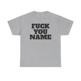 FU Name Personalized Basic T-Shirt - Unisex