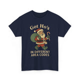 Got Hos In Different Area Codes Basic T-Shirt - Unisex