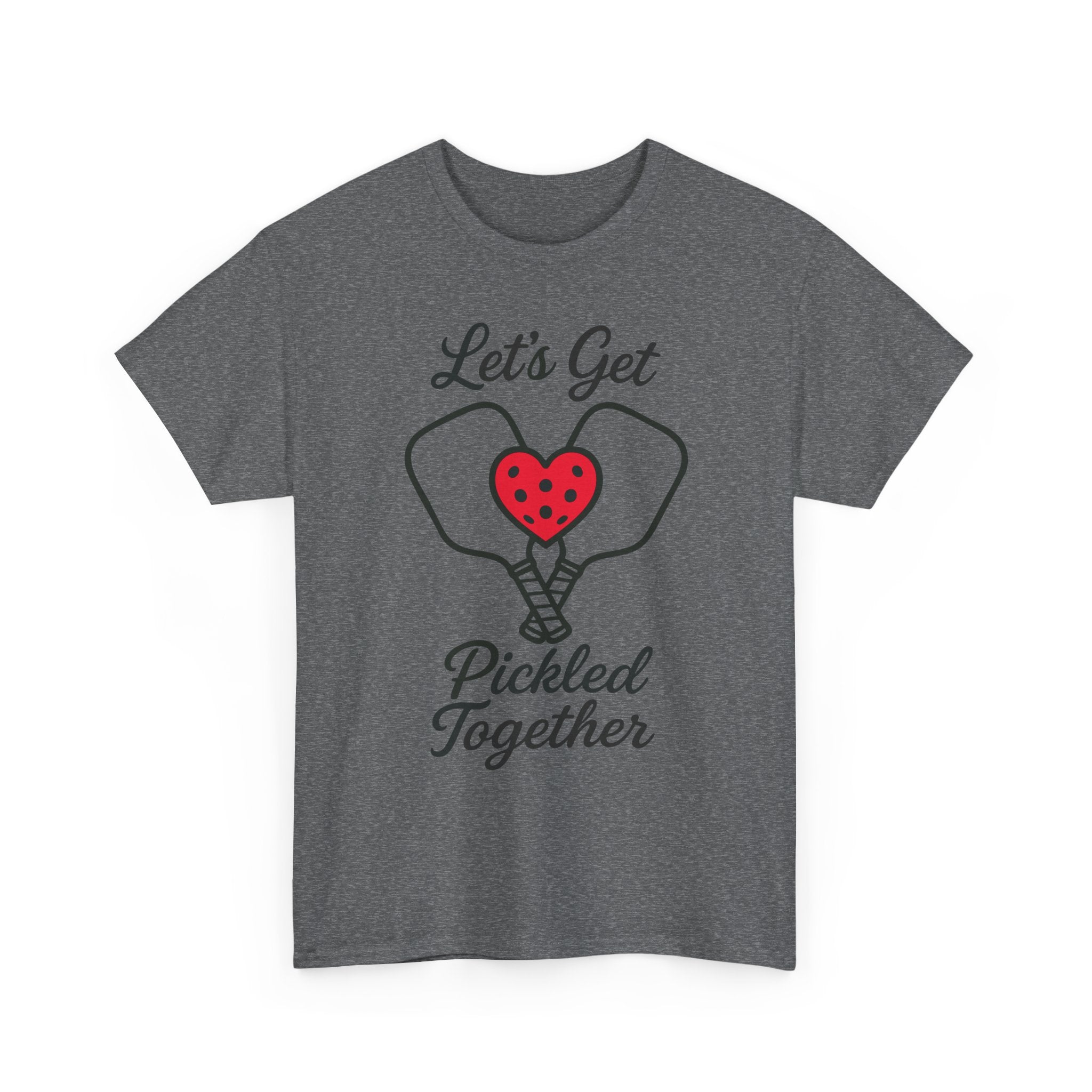 Let's Get Pickled Together Basic T-Shirt - Unisex