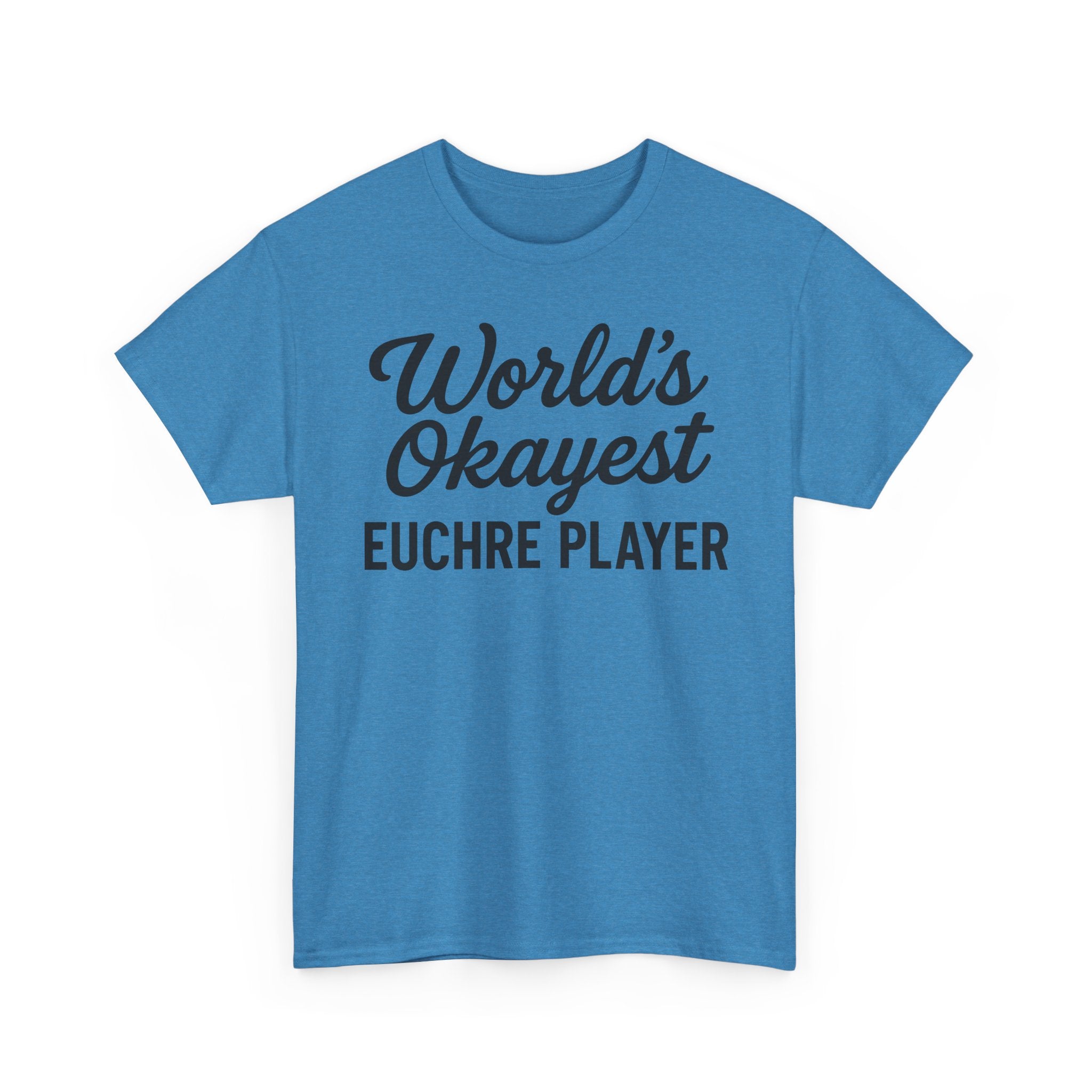 Worlds Okayest Euchre Player Basic T-Shirt - Unisex