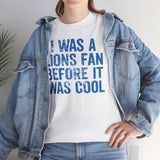 I Was a Lions Before It Was Cool Blue Basic T-Shirt - Unisex