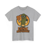 Dink Responsibly 2 Basic T-Shirt - Unisex