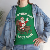 My Other Ride Is Your Mom Basic T-Shirt - Unisex
