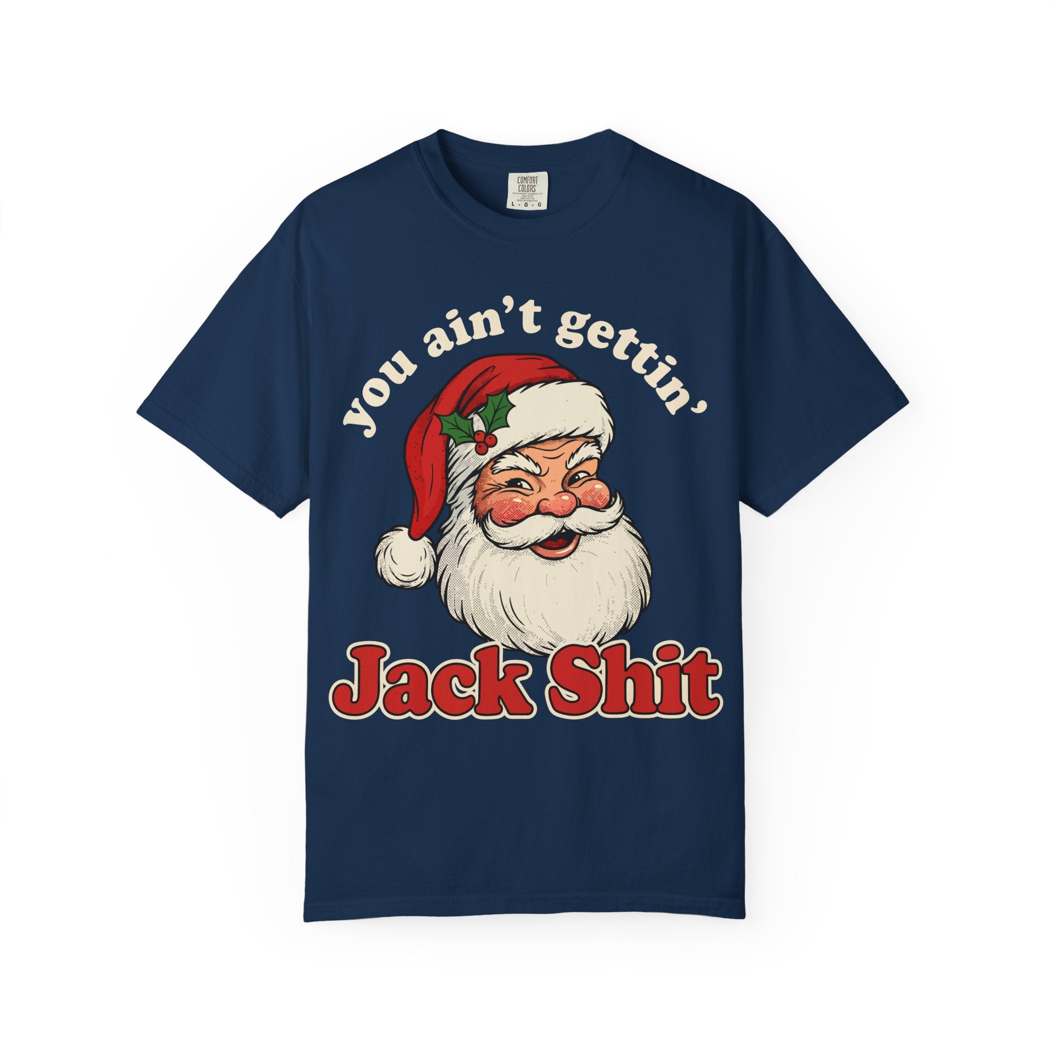 You Aint Gettin Jack Shit Premium T-Shirt - Unisex