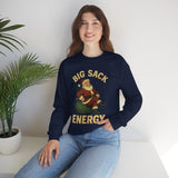 Big Sack Energy Crewneck Sweatshirt - Unisex