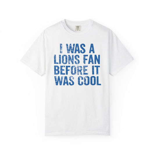 I Was a Lions Before It Was Cool Blue Premium T-Shirt - Unisex