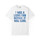 I Was a Lions Before It Was Cool Blue Premium T-Shirt - Unisex