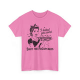 I Backed You Some Basic T-Shirt - Unisex