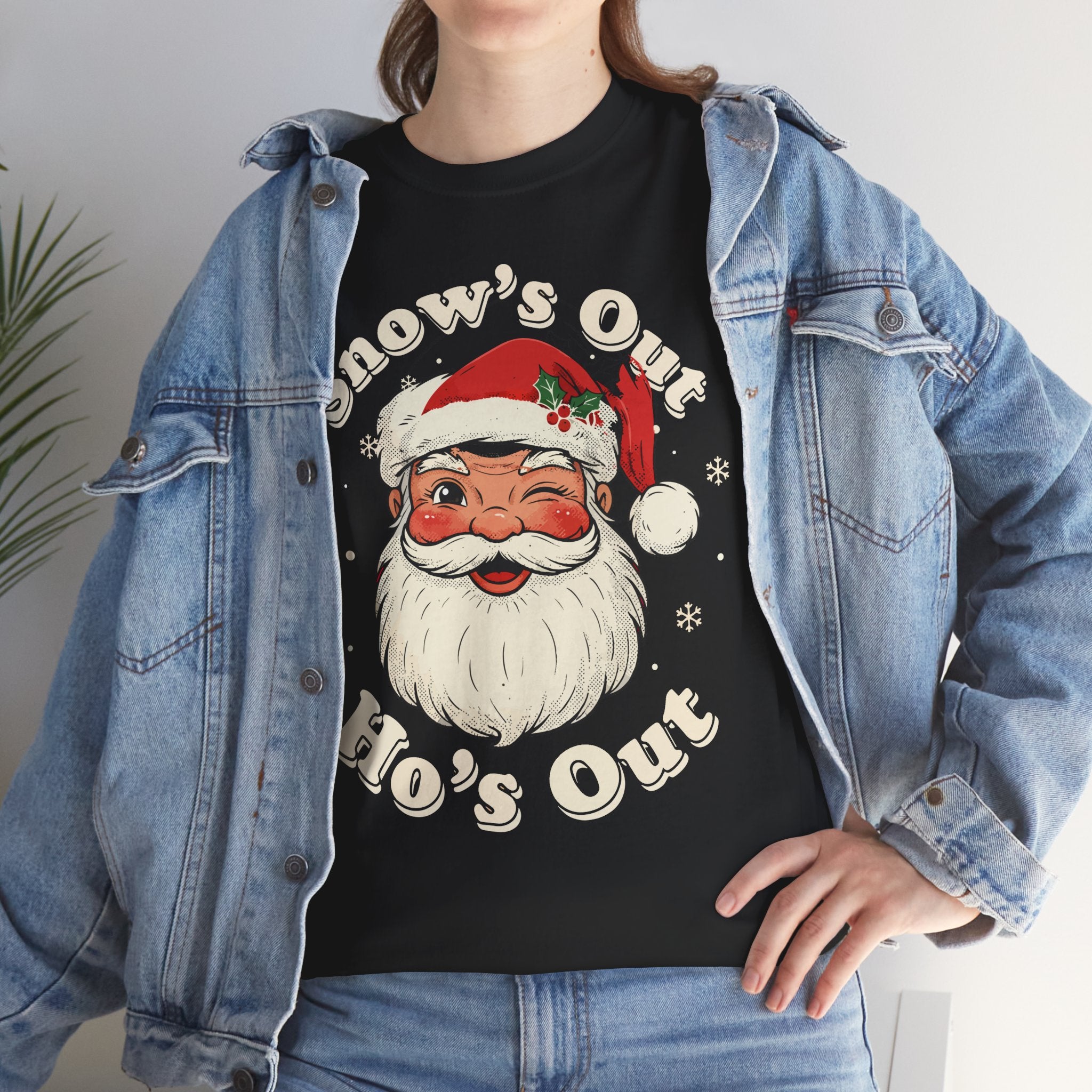 Snows Out Hos Out Basic T-Shirt - Unisex