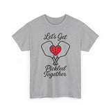 Let's Get Pickled Together Basic T-Shirt - Unisex