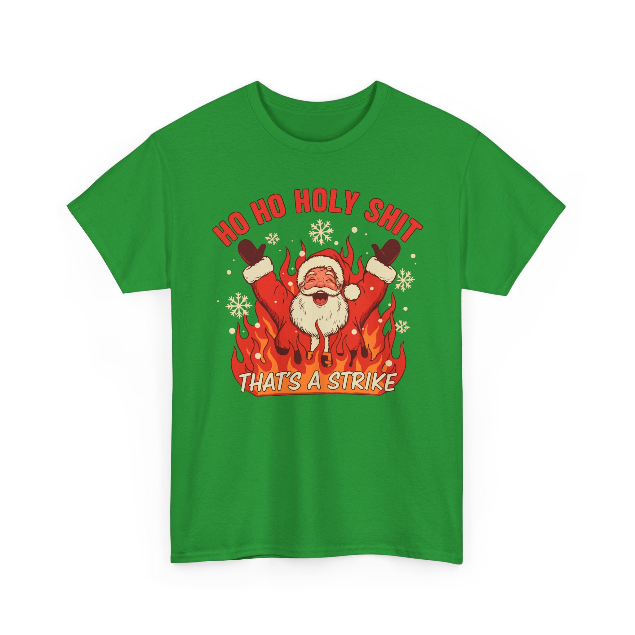 Ho Ho Holy Shit Thats A Strike Basic T-Shirt - Unisex