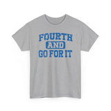 Fouth and Go For It Blue Basic T-Shirt - Unisex