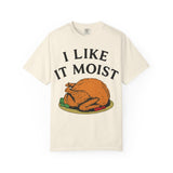 I Like it Moist Premium T-Shirt - Unisex