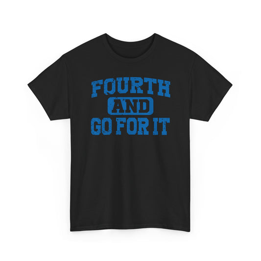 Fouth and Go For It Blue Basic T-Shirt - Unisex