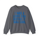 I Was a Lions Before It Was Cool Blue Crewneck Sweatshirt - Unisex