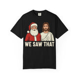 We Saw That Premium T-Shirt - Unisex