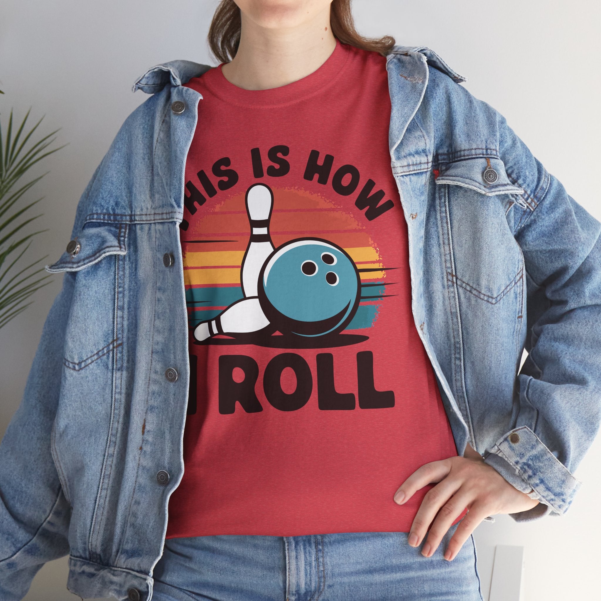 This is How I Roll T-Shirt - Unisex